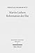 Martin Luthers Reformation der Ehe: Sein theologisches Eheverständnis vor dessen augustinisch-mittelalterlichem Hintergrund (Spatmittelalter, ... / Studies in the La) (German Edition)