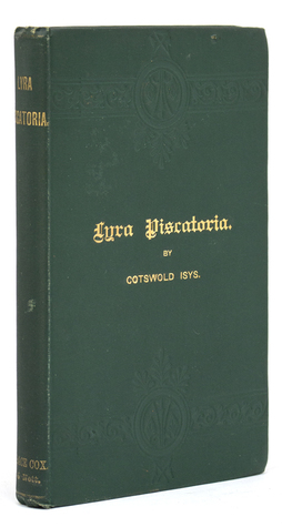 Lyra Piscatoria: Original Lyrics on Fish, Flies, Fishing and Fishermen, Including Poems on All the British Freshwater Fish (Hardcover)