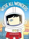 We're All Wonders by Palacio R.J.