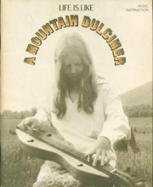 Life Is Like A Mountain Dulcimer (Paperback)