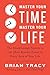 Master Your Time, Master Your Life (Lead Title) [Paperback] T... by Tracy Brian