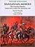 Sassanian Armies: The Iranian Empire Early 3rd To Mid-7th Centuries AD