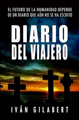 Diario del Viajero (Bilogía del viajero, #1)