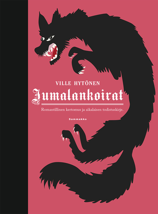 Jumalankoirat - Romantillinen kertomus ja aikalaisen todistuskirje