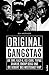 Original Gangstas: Die unbekannte Geschichte von Dr. Dre, Eazy-E, Ice Cube, Snoop Dogg, Tupac Shakur und der Geburt des Westcoast-Rap (German Edition)
