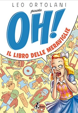 OH! Il Libro delle Meraviglie (Italian Edition)