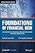 Foundations Of Financial Risk: An Overview Of Financial Risk And Risk-Based Financial Regulation
