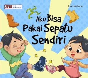 Aku Bisa Pakai Sepatu Sendiri (Bunda, Aku Bisa Sendiri, #4)