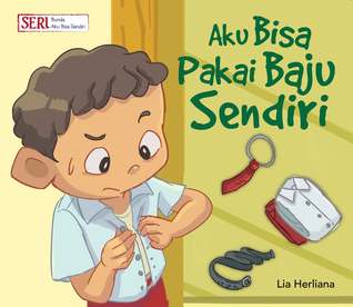Aku Bisa Pakai Baju Sendiri (Bunda, Aku Bisa Sendiri, #3)