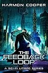The Feedback Loop by Harmon Cooper