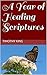 A Year of Healing Scriptures by Timothy  King