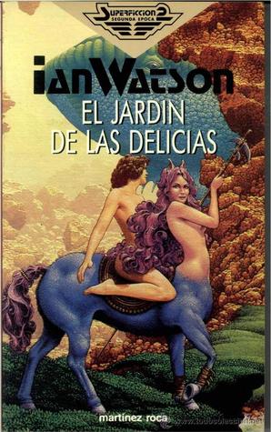 Portada de El jardín de las delicias, de Ian Watson
