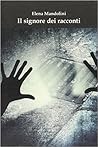 Il signore dei racconti by Elena Mandolini