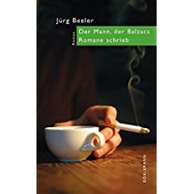 Der Mann, der Balzacs Romane schrieb (Hardcover)