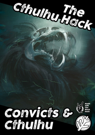 The Cthulhu Hack – Convicts & Cthulhu