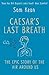 Caesar's Last Breath: The E...