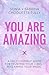 You Are Amazing: A Help-Yourself Guide for Trusting Your Vibes + Reclaiming Your Magic