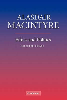 Ethics and Politics: Selected Essays