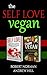 Self Love, Vegan: 2 Books i...