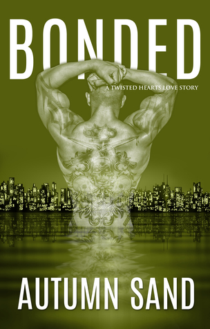Bonded (A Twisted Hearts Love Story book 3)
