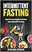 Intermittent Fasting by Richard Brown Intermittent Fasting by Richard Brown