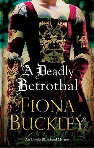 A Deadly Betrothal (Ursula Blanchard #15)