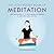 The Little Pocket Book of Meditation: With step-by-step, 5–10 minute guided meditations to calm mind, body, and soul