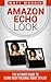 Amazon Echo Look: The Ultimate Guide To Using Your Personal Robot Stylist