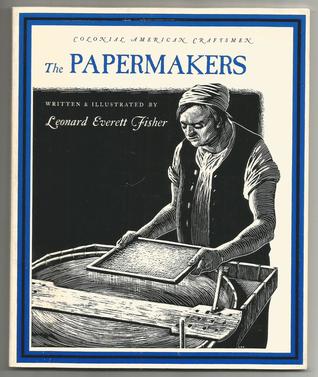 The Papermakers (Colonial American Craftsmen, #3)
