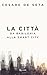 La città: Da Babilonia alla...