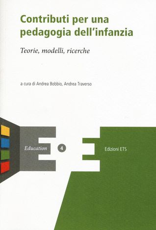 Contributi per una pedagogia dell'infanzia. Teorie, modelli, ricerche