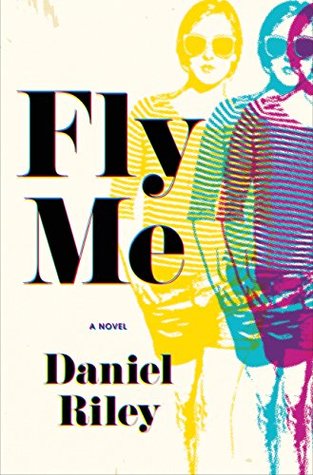 Portada de Fly Me, de Daniel Riley
