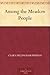 Among the Meadow People by Clara Dillingham Pierson