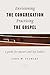 Envisioning the Congregation, Practicing the Gospel: A Guide for Pastors and Lay Leaders