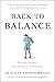 Back to Balance: The Art, S...