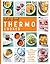 Whole Food Thermo Cooked by Tracey Pattison