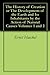 The History of Creation or The Development of the Earth and Its Inhabitants by the Action of Natural Causes Volumes 1 and 2
