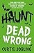 Haunt: Dead Wrong
