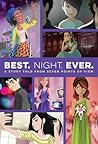 Best. Night. Ever. by Rachele Alpine
