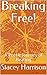 Breaking Free by Stacey Harrison