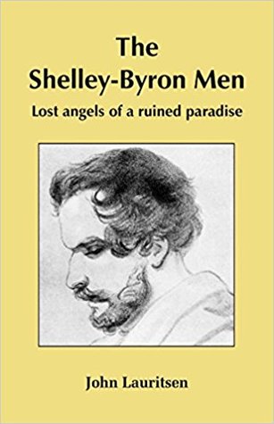The Shelley-Byron Men : Lost angels of a ruined paradise