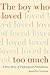The Boy Who Loved Too Much: A True Story of Pathological Friendliness