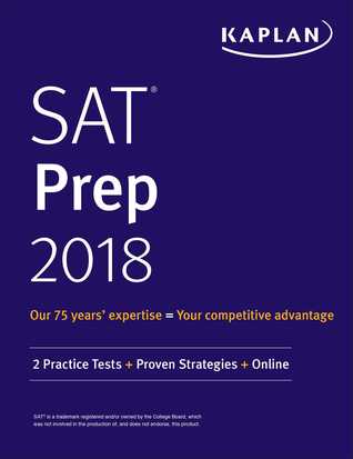 SAT Prep 2018: 2 Practice Tests + Proven Strategies + Online (Kaplan Test Prep)