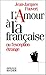 L'Amour à la française ou l'exception étrange by Jean-Jacques Pauvert