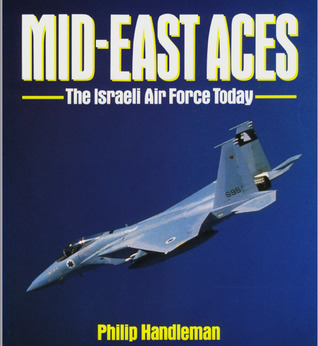 Mid-East Aces: The Israeli Air Force Today (Osprey Colour Series)