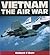 Vietnam: The Air War 1965-1975 (Osprey Colour Series)