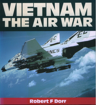 Vietnam: The Air War 1965-1975 (Osprey Colour Series)