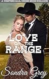 Love on the Range by Sondra Grey