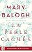 La Perle Cachée by Mary Balogh La Perle Cachée by Mary Balogh