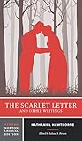 The Scarlet Letter and Other Writings by Nathaniel Hawthorne